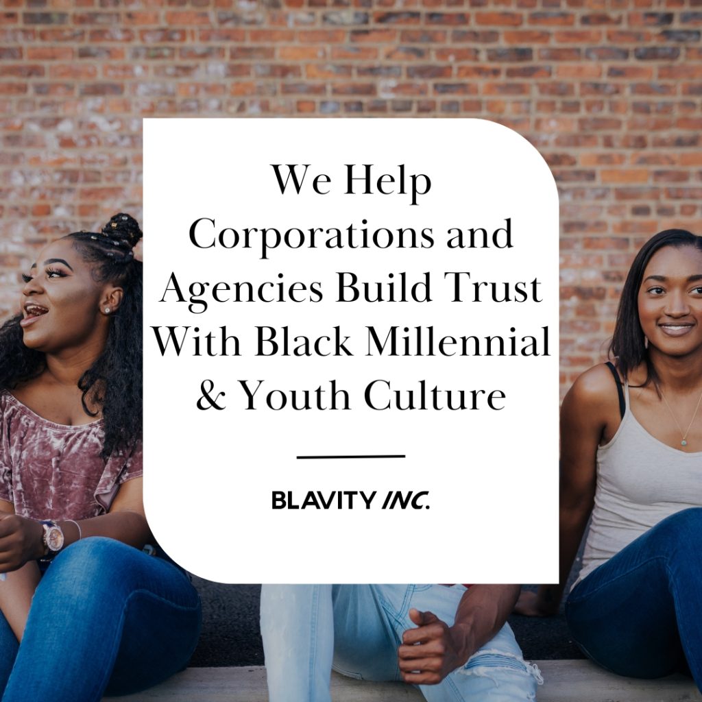 Image of Black women sitting in a row with the text We help corporations and agencies build trust with Black Millennial & Youth Culture